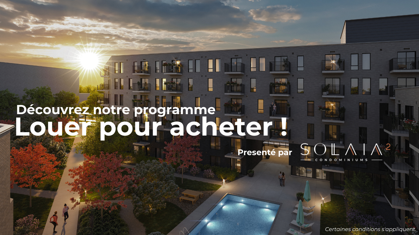 Le programme Louer pour acheter de Solaia Condo